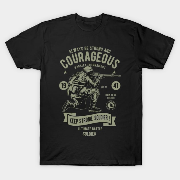 courageous soldier T-Shirt by Tshirt lover 1